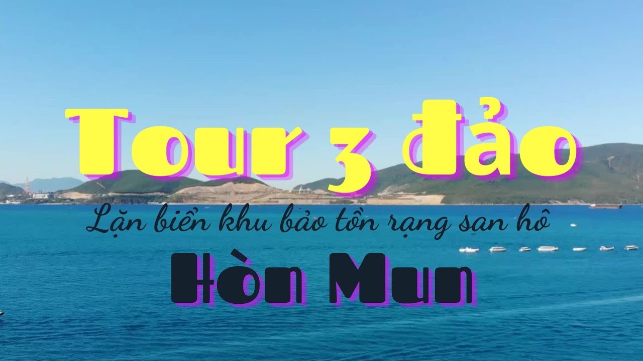 Tour Đảo Nha Trang - Tour tham quan đảo Hòn Mun - Hòn Tằm tại Nha Trang